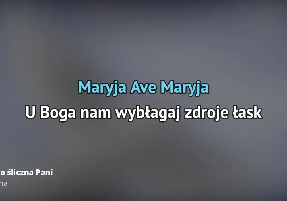 "Maryjo Śliczna Pani": tekst i znaczenie popularnej pieśni maryjnej