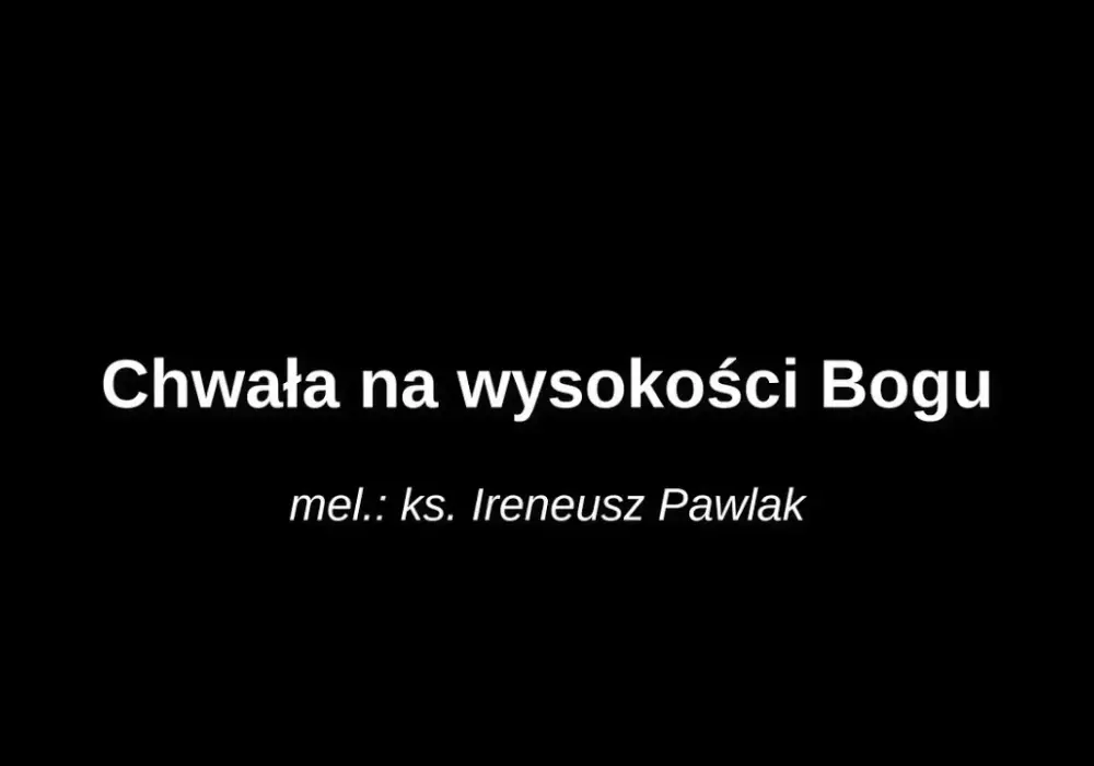 Jak Chwała na wysokości Bogu zmienia życie? Świadectwa wiernych