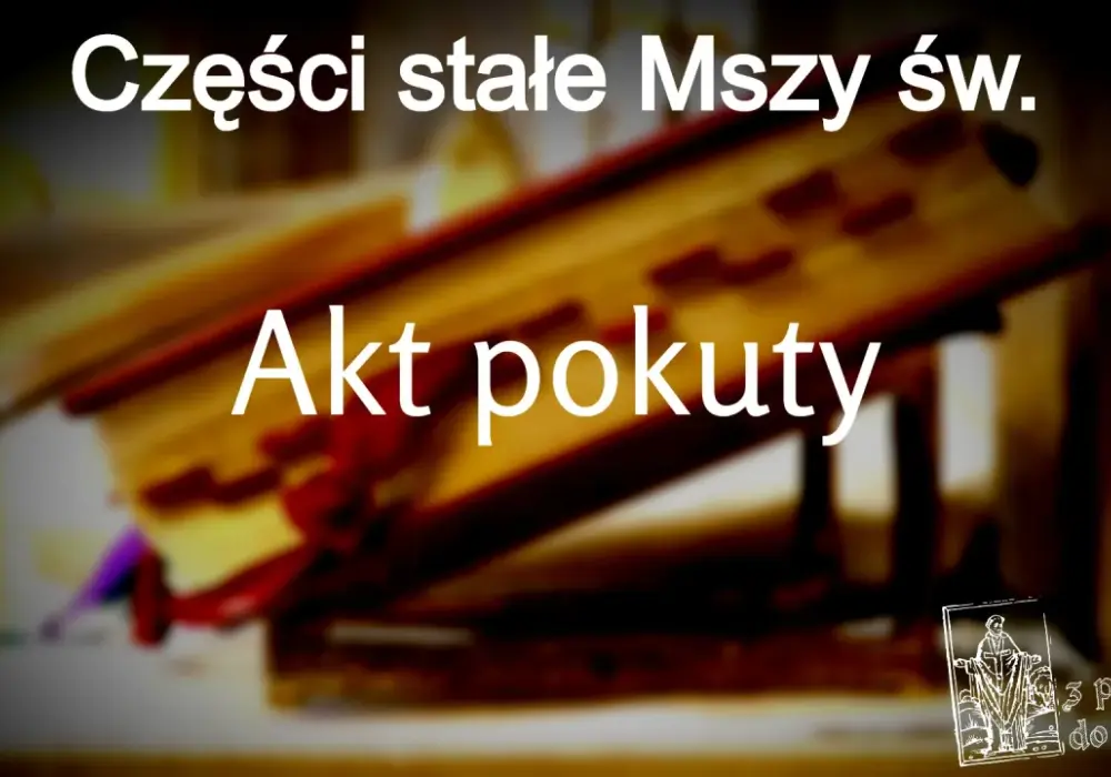 Akt pokuty w Mszy - Czym jest i czy zastępuje spowiedź?