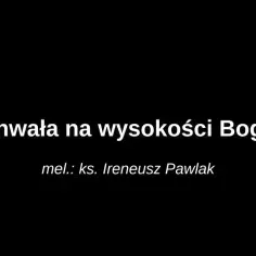 Jak Chwała na wysokości Bogu zmienia życie? Świadectwa wiernych